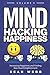 Mind Hacking Happiness Volume II: Increasing Happiness and Finding Non-Dual Enlightenment (Mind Hacking Happiness Series)