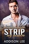 Strip My Resolve (Billionaire Pleasures Book 3)