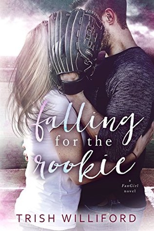 Falling for the Rookie (FanGirl Book 1)