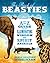 The Book of Beasties: Your A-To-Z Guide to the Illuminating Wisdom of Spirit Animals