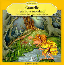 Grattelle Au Bois Mordant (Il Etait Une Fois, 9)