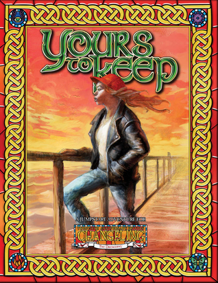 Yours to Keep: A Changeling: The Dreaming (Paperback)