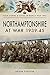 Northamptonshire at War, 19...