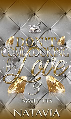 Don't Come Looking for Love 3: Family Ties (DCLFL)