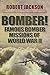 Bomber!: Famous Bomber Missions of World War II
