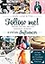 Follow me! - so wird man In...