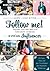 Follow me! - so wird man Influencer by Marie Luise Ritter