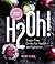 H2Oh!: Infused Waters for Health and Hydration