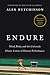 Endure: Mind, Body, and the Curiously Elastic Limits of Human Performance
