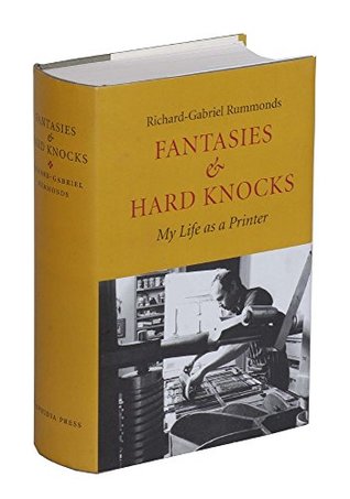 Fantasies & Hard Knocks: My Life as a Printer (Hardcover)