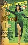 The Jade-Eyed Jinx by Carter Brown The Jade-Eyed Jinx by Carter Brown