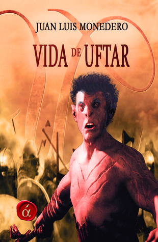 Portada de Vida de Uftar, de Juan Luis Monedero Rodrigo