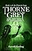 Thorne Grey and the City of Darkness by Farrell Keeling