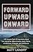 Forward, Upward, Onward: Li...