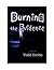 Burning the Evidence by Todd Cirillo