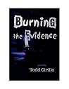 Burning the Evidence Burning the Evidence