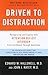 Driven to Distraction: Recognizing and Coping with Attention Deficit Disorder from Childhood Through Adulthood