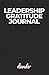 Leadership Gratitude Journal