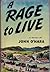 A Rage to Live