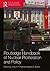 Routledge Handbook of Nuclear Proliferation and Policy