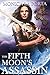 The Fifth Moon's Assassin (...