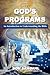 God's Programs: An Introduc...