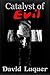 Catalyst of Evil