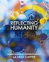 Reflecting Humanity: Biological, Psychological, AND Sociological Perspectives Reflecting Humanity: Biological, Psychological, AND Sociological Perspectives
