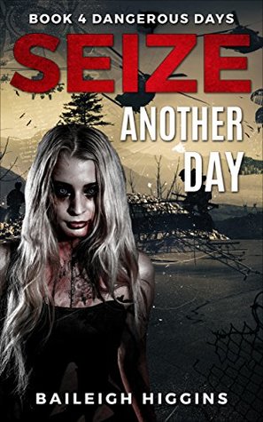 Seize Another Day (Dangerous Days #4)