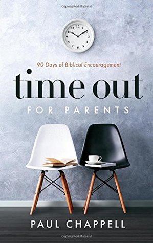 Time Out for Parents: 90 Days of Biblical Encouragement
