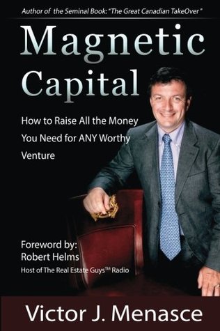 Magnetic Capital: Raise All The Money For Any Worthy Venture (Paperback)