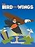 The Bird with No Wings