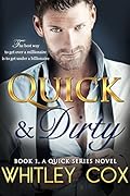 Quick & Dirty (The Quick Billionaires, #1)