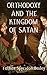 Orthodoxy and the Kingdom of Satan
