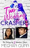 Two Wedding Crashers by Meghan Quinn