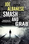 Smash and Grab by Joe  Albanese