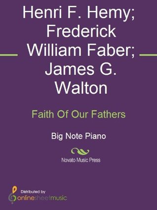 Faith Of Our Fathers