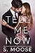 Tell Me Now (A Show and Tel...