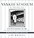 Yankee Stadium: A Tribute: ...