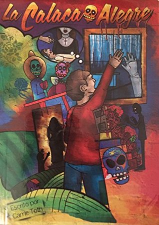 La Calaca Alegre (Paperback)