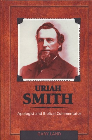 Uriah Smith: Apologist and Biblical Commentator