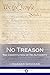 No Treason: The Constitution of No Authority