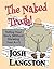 The Naked Truth!: Telling Y...