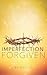 Imperfection Forgiven