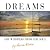 Dreams Are Whispers from the Soul: Finding Your Purpose and Passion in Life
