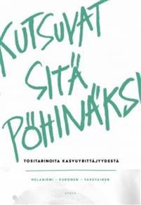 Kutsuvat sitä pöhinäksi – Tositarinoita kasvuyrittäjyydestä