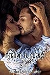 Atrapa tu sueño (Spanish Edition)