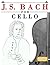 J. S. Bach for Cello: 10 Ea...