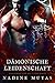 Dämonische Leidenschaft: Ein Roman von Blut und Magie (German Edition)