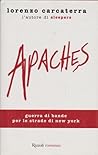 Apaches by Lorenzo Carcaterra